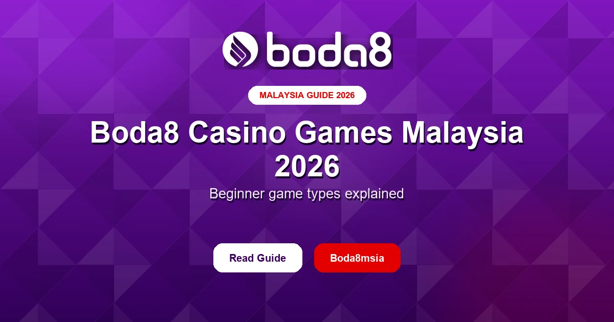 Boda8 Casino Games Malaysia 2026 – Beginner Game Types Explained
