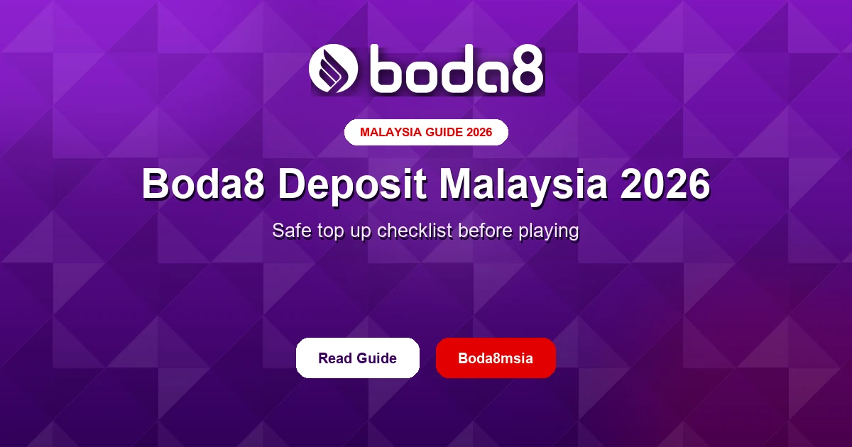 Boda8 Deposit Malaysia 2026 – Safe Top Up Checklist Before You Play