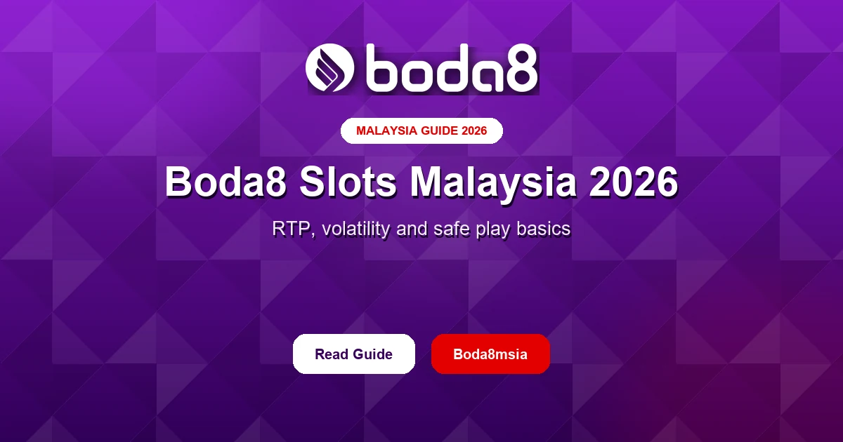 Boda8 Slots Malaysia 2026 – RTP, Volatility and Safe Play Basics