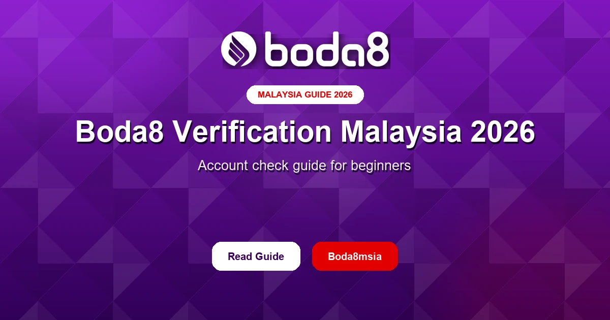 Boda8 Verification Malaysia 2026 – Account Check Guide for Beginners