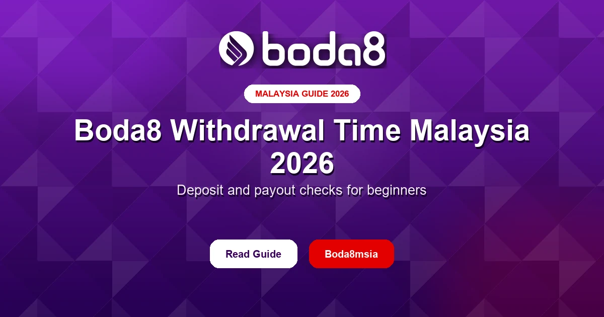 Boda8 Withdrawal Time Malaysia 2026 – Deposit and Payout Guide